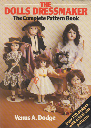 The Dolls Dressmaker: The Complete Pattern Book | doll envy